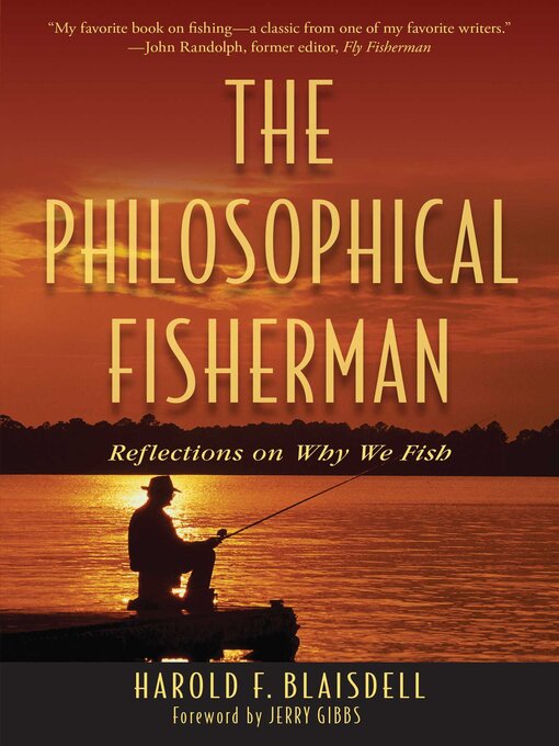 Title details for The Philosophical Fisherman: Reflections on Why We Fish by Harold Blaisdell - Wait list